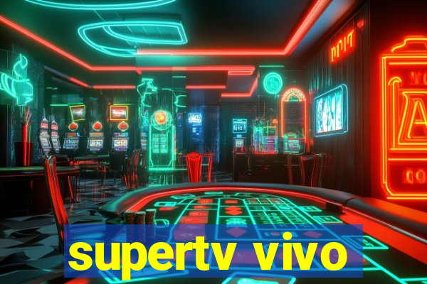 supertv vivo